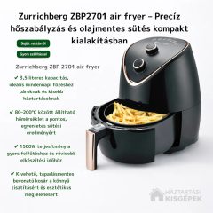 Zurrichberg 2701 air fryer gyors szállítással saját raktárkészletből, előzetes rendelés nélkül is - Háztartásikisgépek